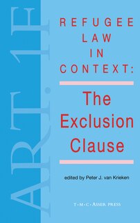 Front cover_Refugee Law in Context: The Exclusion Clause