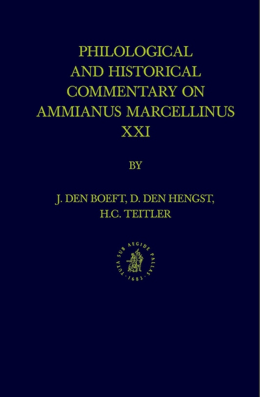 Couverture_Philological and Historical Commentary on Ammianus Marcellinus XXI