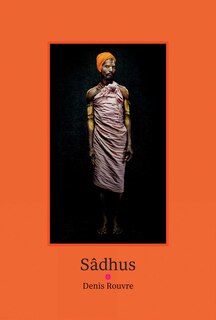 Front cover_Sâdhus: Denis Rouvre
