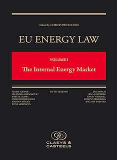 Front cover_Eu Energy Law Volume I, The Internal Energy Market