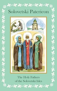 Front cover_Solovetski Patericon. The Holy Fathers of the Solovetski Isles