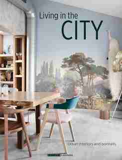 Living In The City: Urban Interiors And Portraits by Feeling Living