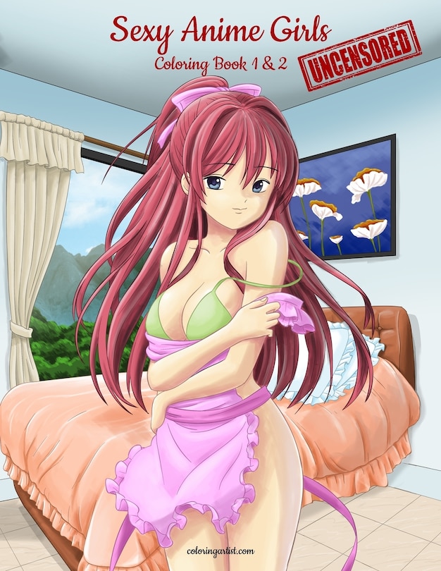 Front cover_Sexy Anime Girls Uncensored Coloring Book for Grown-Ups 1 & 2