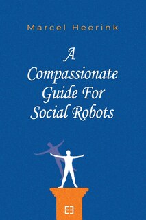 Couverture_A Compassionate Guide for Social Robots