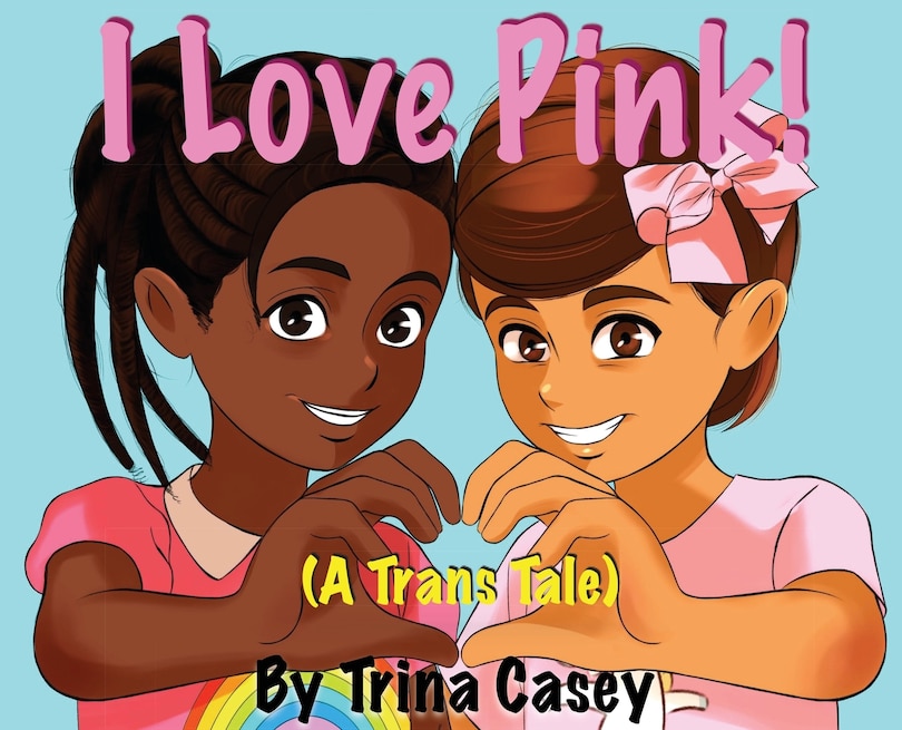 Front cover_I Love Pink! (a Trans Tale)