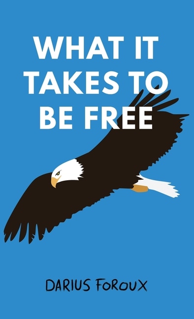 Front cover_What It Takes To Be Free