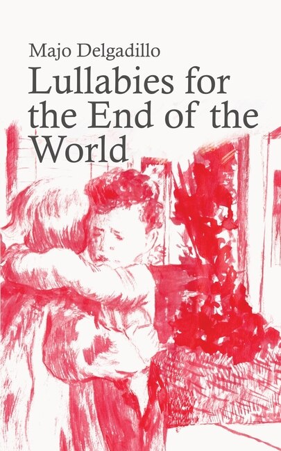 Front cover_Lullabies for the End of the World