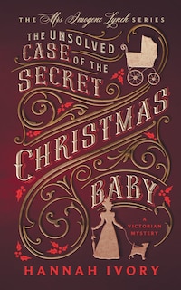 Front cover_The Unsolved Case of the Secret Christmas Baby