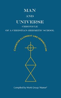 Front cover_Man and Universe. Chronicle of a Christian-Hermetic School