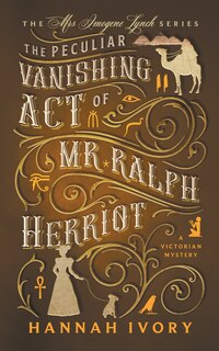 Front cover_The Peculiar Vanishing Act of Mr Ralph Herriot