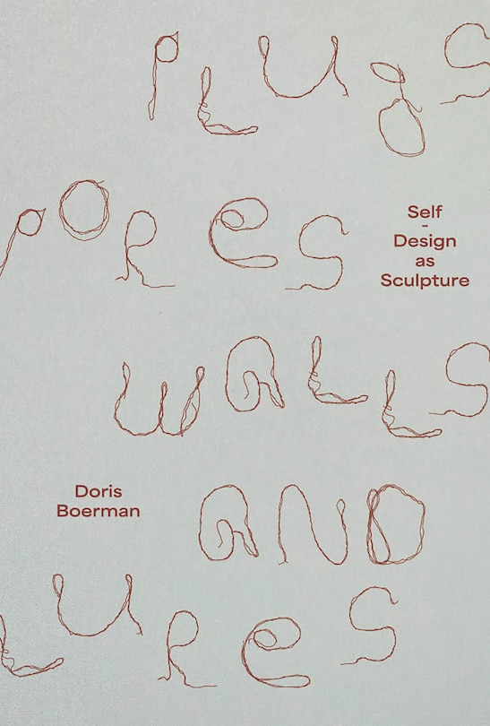 Couverture_Doris Boerman: Plugs, Pores, Walls & Lures