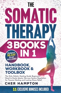 Couverture_The Somatic Therapy Handbook, Workbook & Toolbox (3 Books in 1)