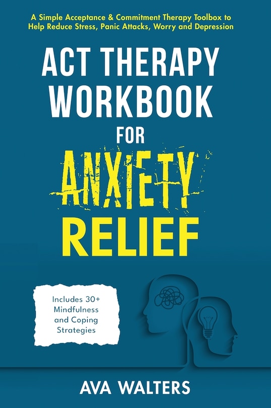 Front cover_ACT Therapy Workbook for Anxiety Relief