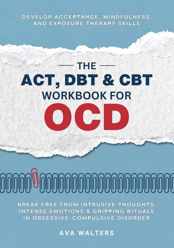 Front cover_The ACT, DBT & CBT Workbook for OCD