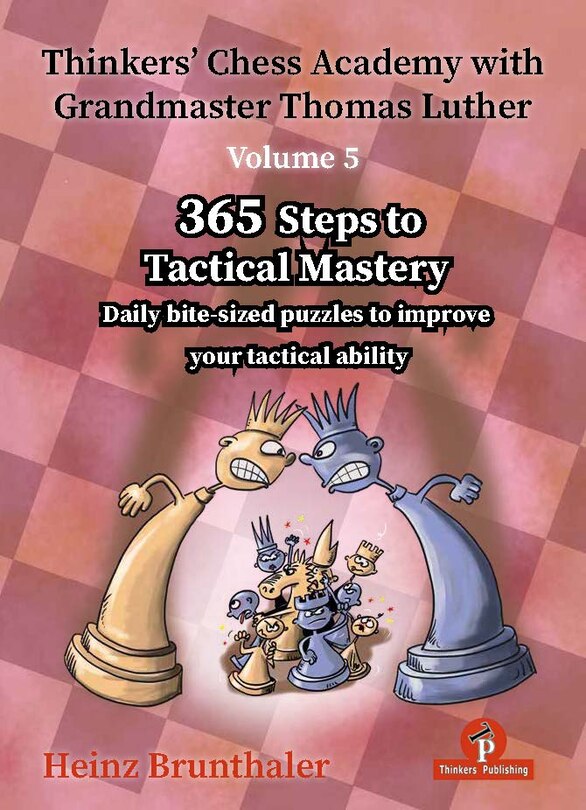 Front cover_Thinkers' Chess Academy with Grandmaster Thomas Luther - Volume 5