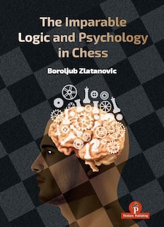 Couverture_The Imparable Logic and Psychology in Chess
