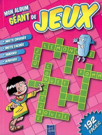 Mon album géant de jeux: mots croisés, mots cachés, sudoku, kakuro