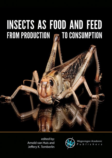 Front cover_Insects as Food and Feed: From Production to Consumption