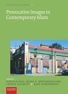 Front cover_Provocative Images in Contemporary Islam