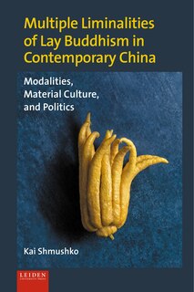 Front cover_Multiple Liminalities of Lay Buddhism in Contemporary China