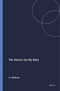 Front cover_The Matrix Ate My Baby