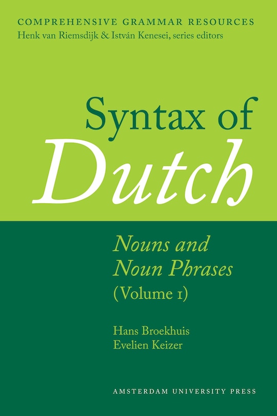Front cover_Syntax of Dutch: Nouns and Noun Phrases - Volume 1
