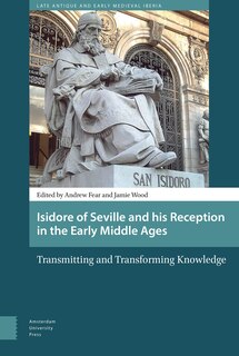 Front cover_Isidore Of Seville And His Reception In The Early Middle Ages