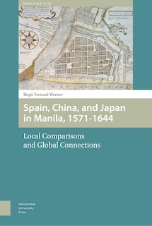 Front cover_Spain, China, and Japan in Manila, 1571-1644