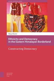 Couverture_Ethnicity And Democracy In The Eastern Himalayan Borderland