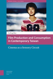 Front cover_Film Production And Consumption In Contemporary Taiwan