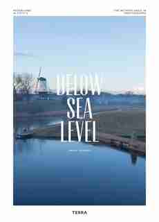 Below Sea Level: The Netherlands In Photographs by Ewout Huibers