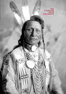 The Standing Rock Portraits: Sioux Photographed by Frank Bennett Fiske 1900-1915 by Murray Lemley