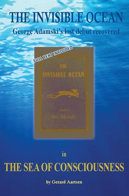The Sea of Consciousness: George Adamski's Lost Debut - The Invisible Ocean image number 0