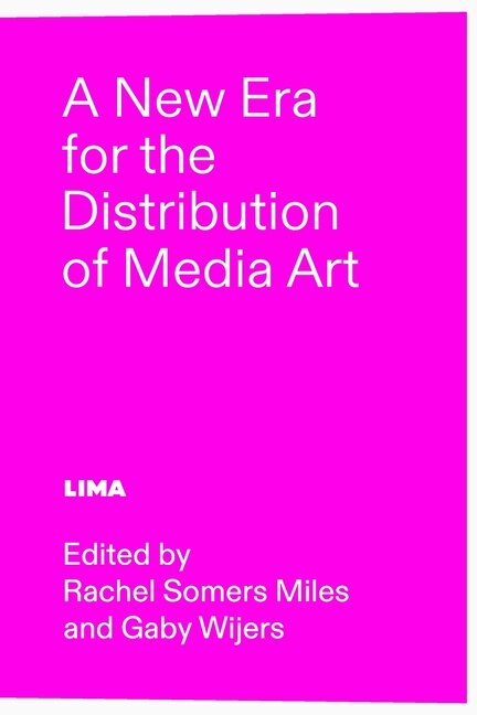 Front cover_A New Era for the Distribution of Media Art