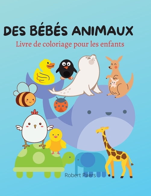 Front cover_Des Bébés Animaux Livre De Coloriage