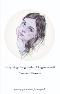 Couverture_Everything Changed When I Forgave Myself