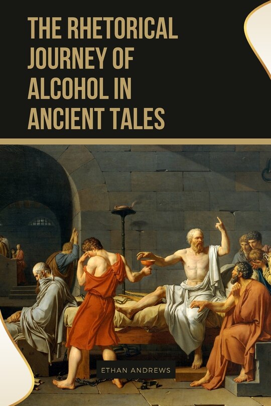 Couverture_The Rhetorical Journey of Alcohol in Ancient Tales
