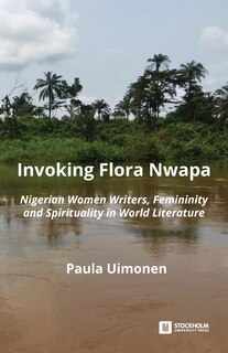 Front cover_Invoking Flora Nwapa