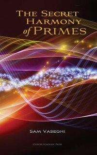 Couverture_The Secret Harmony of Primes