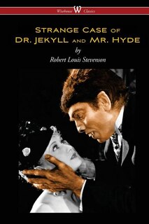 Front cover_Strange Case Of Dr. Jekyll And Mr. Hyde (wisehouse Classics Edition)