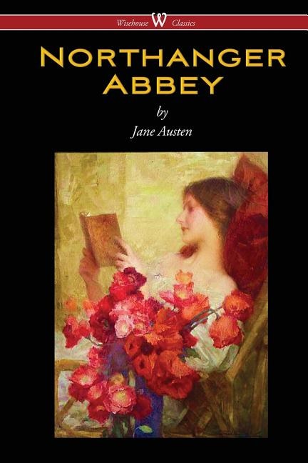Front cover_Northanger Abbey (wisehouse Classics Edition)