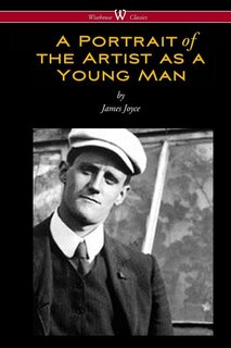Front cover_A Portrait of the Artist as a Young Man (Wisehouse Classics Edition)