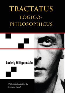 Tractatus Logico-philosophicus (chiron Academic Press - The Original Authoritative Edition)