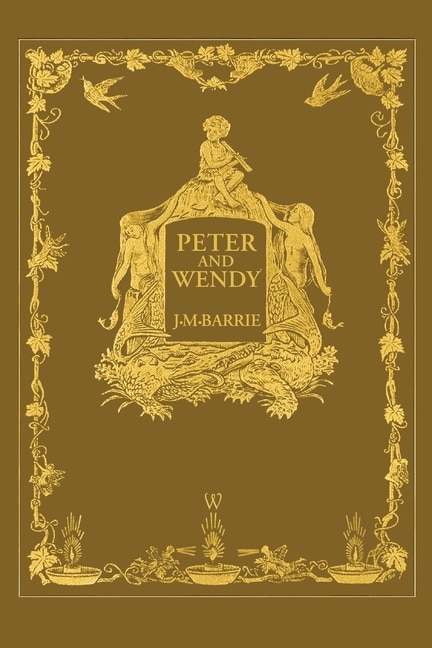 Front cover_Peter And Wendy Or Peter Pan (wisehouse Classics Anniversary Edition Of 1911 - With 13 Original Illustrations)
