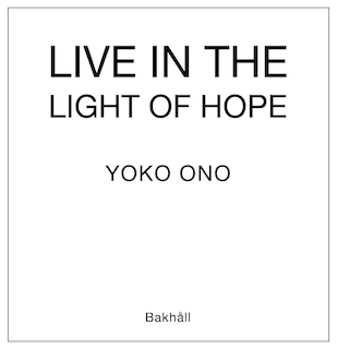 Couverture_Yoko Ono: Live in the Light of Hope