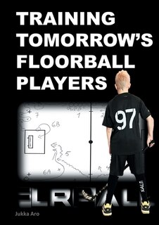 Couverture_Training Tomorrow's Floorball Players