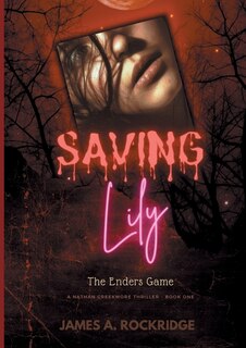 Front cover_Saving Lily - The Enders Game