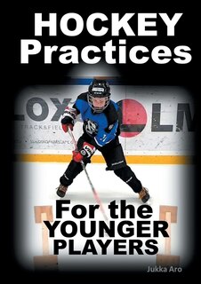 Couverture_Hockey Practices for the Younger Players