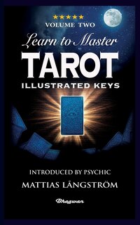 Front cover_Learn to Master Tarot - Volume Two Illustrated Keys
