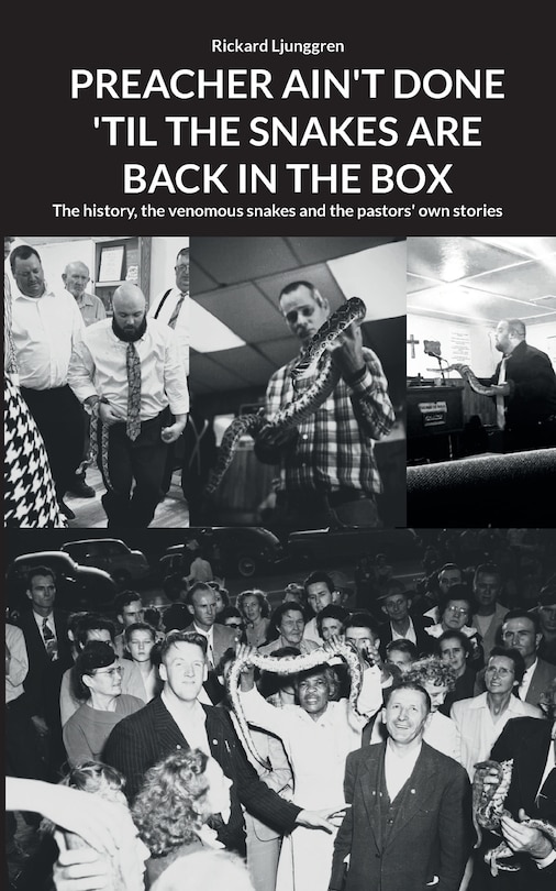 Front cover_Preacher Ain't Done 'Til the Snakes Are Back in the Box